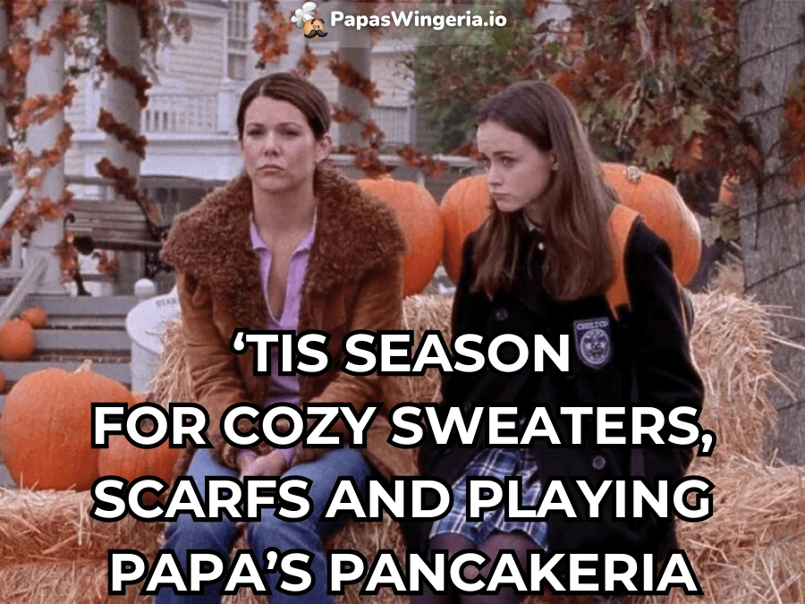 Papa’s Pancakeria fall season meme