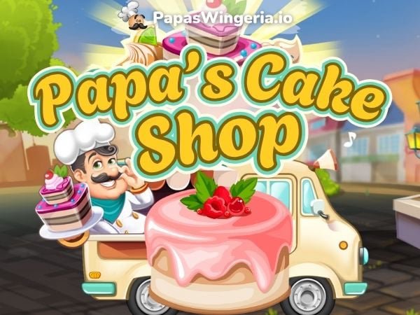 Papa's Cake Shop Play Online