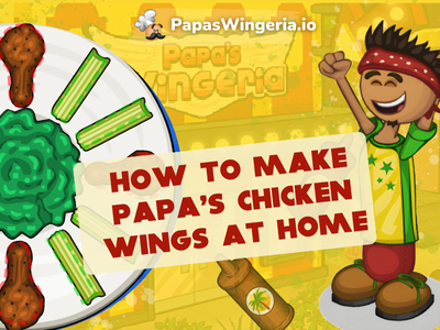 How to Make Papa’s Chicken Wings at Home