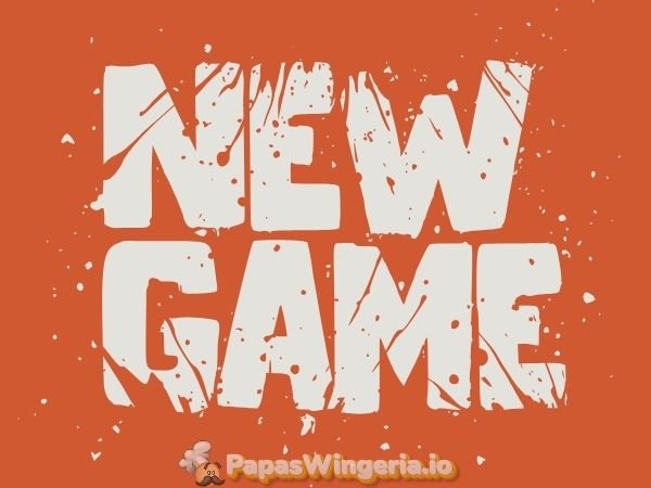 New Games on PapasWingeria.io